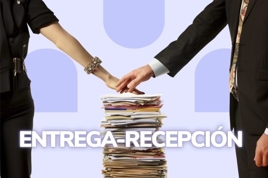 Etapas del proceso entrega recepción gubernamental - IEXE Universidad